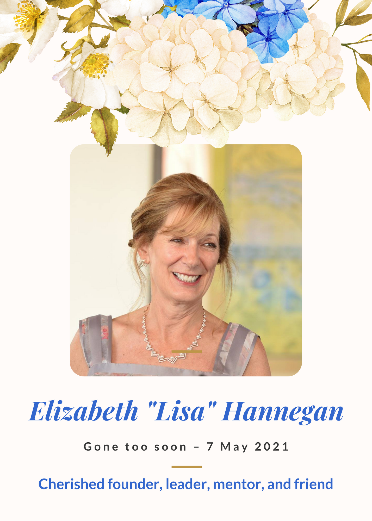 Lisa Hannegan~Founder, Leader, Mentor, Friend
